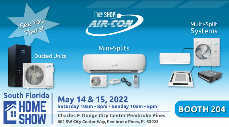 Shop Air-Con @ South Florida Home Show May 14-15, 2022